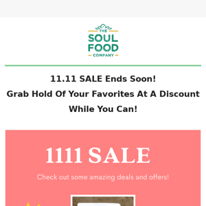 11.11 SALE Ends Soon!