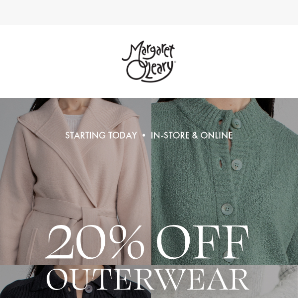 20% Off Outerwear Starts NOW