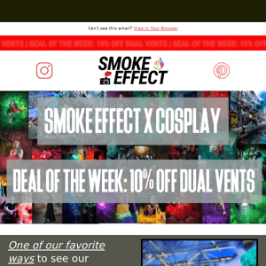 Smoke Effect x Cosplay: New Deal of the Week! 🔥