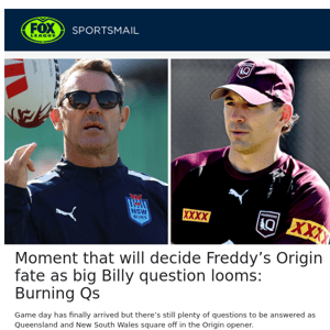 Moment that will decide Freddy’s Origin fate as big Billy question looms: Burning Qs