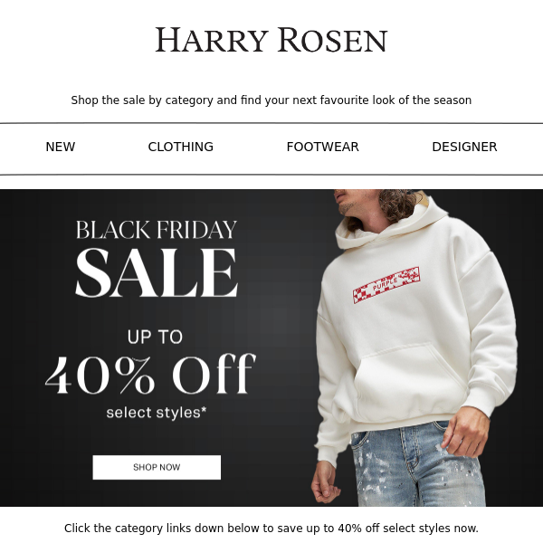Save Up to 40% Off Black Friday*