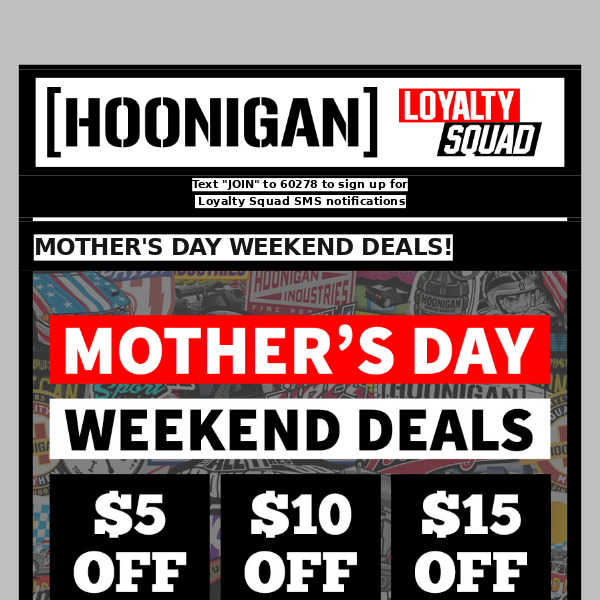 EARLY MOTHER'S DAY WEEKEND DEALS