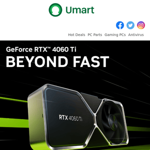 GeForce RTX 4060 Ti Out Now!