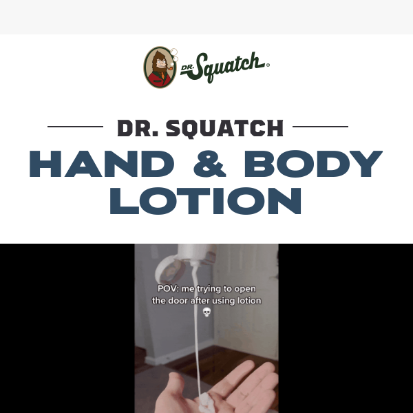 Dr. Squatch enters skin care aisle with hand, body lotion