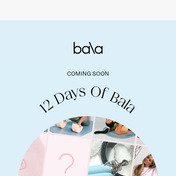 COMING SOON: 12 Days Of Bala 💝✨