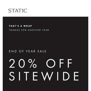 End of year sale: 20% Off Sitewide ✨