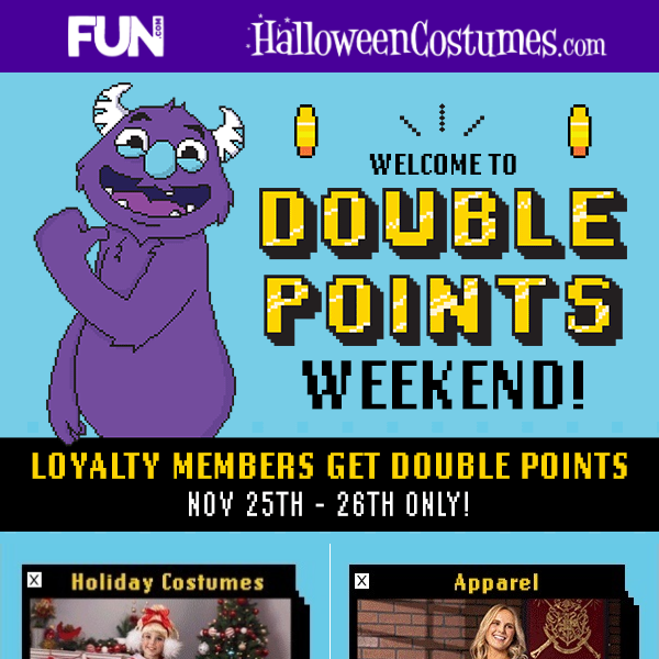 🙀 DOUBLE POINTS won't last forever!
