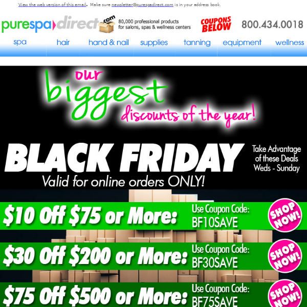Pure Spa Direct! Happy TG! Our BIGGEST Discounts of the Year! Black Friday Sale... Thru Sun on any of our 80,000+ products!