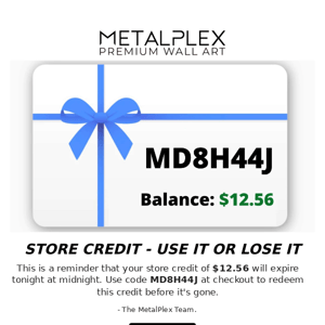 Reminder - Your [$12.56] Store Credit Ends Soon