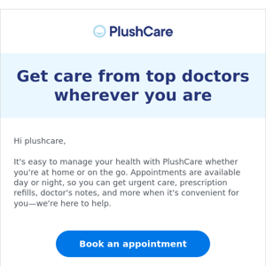 Get care from top doctors wherever you are