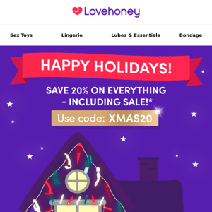 Happy Holidays Lovehoney ! Unwrap your Email Exclusive deal 🎁