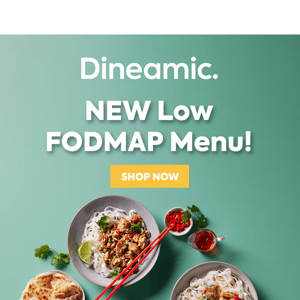 Dineamic, your NEW Low FODMAP menu has arrived! 😱