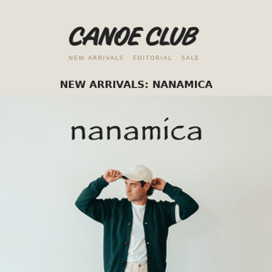 New Arrivals: Nanamica