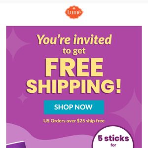 You're invited to get Free Shipping!