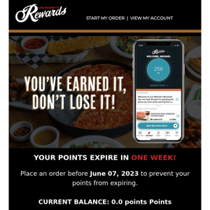 Lou Malnati's, your points expire in 1 week!