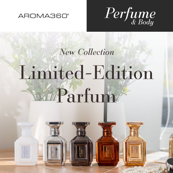 NEW LIMITED-EDITION PARFUM!