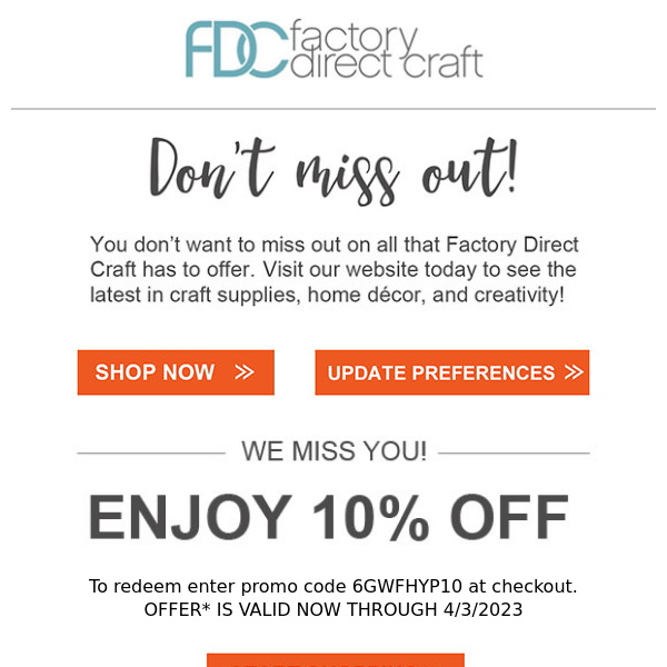 Here's 10% off! See what you've been missing! - Factory Direct Craft