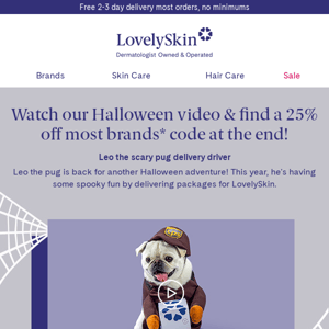 Watch our Scary Pug video and score a 25% Flash Coupon for most brands!