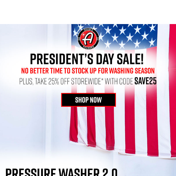 Our BIGGEST President's Day Sale Yet