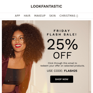 Friday Flash SALE ⚡ 25% Off... Email Exclusive!