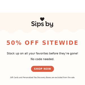 50% OFF SITEWIDE