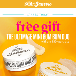 TWO FREE GIFTS for you, Sol de Janeiro!