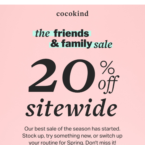 20% off *everything* starts now!