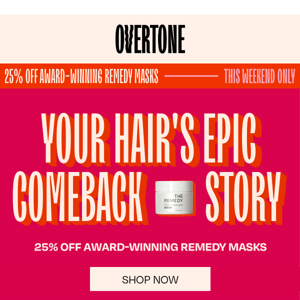 Your hair's epic comeback awaits