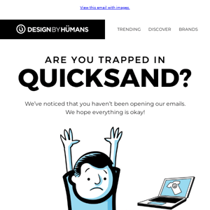 Trapped in Quicksand?