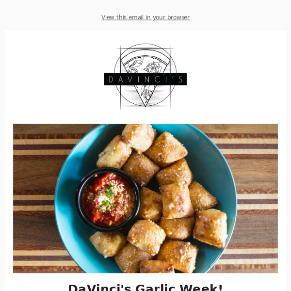 Free Garlic Bites With DaVinci's 16in Specialty Pizzas