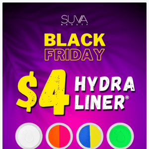 $4 Hydra Liners!? Add to Cart!