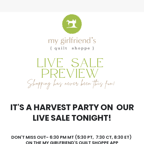 IT'S A HARVEST PARTY TONIGHT ON OUR LIVE SALE!