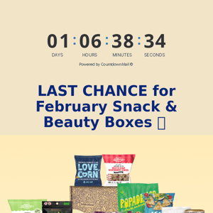 ⏰ LAST CHANCE for February Boxes ⏰