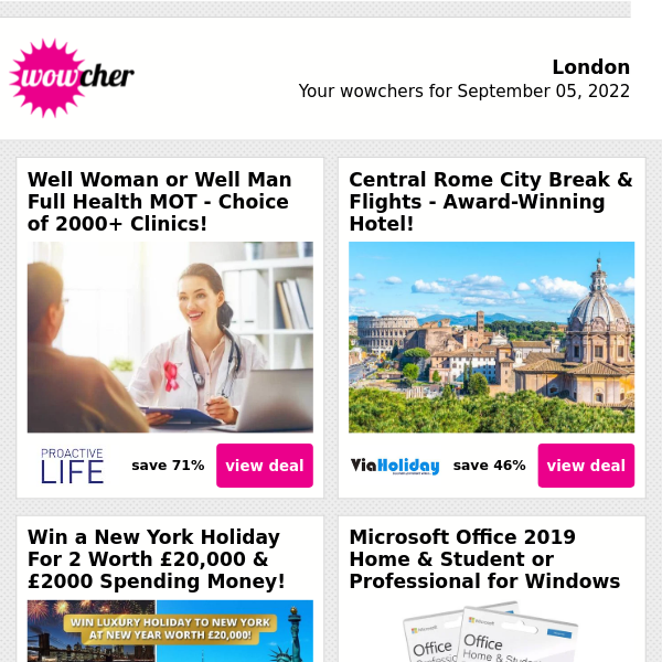Well Man or Woman Health MOT £79 | Central Rome City Break & Return Flights | Win A Luxury New York NYE Holiday! | Microsoft Office Home & Student 2019 £24.99  | DogFest 2022 Entry £16