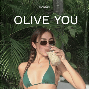 Olive you