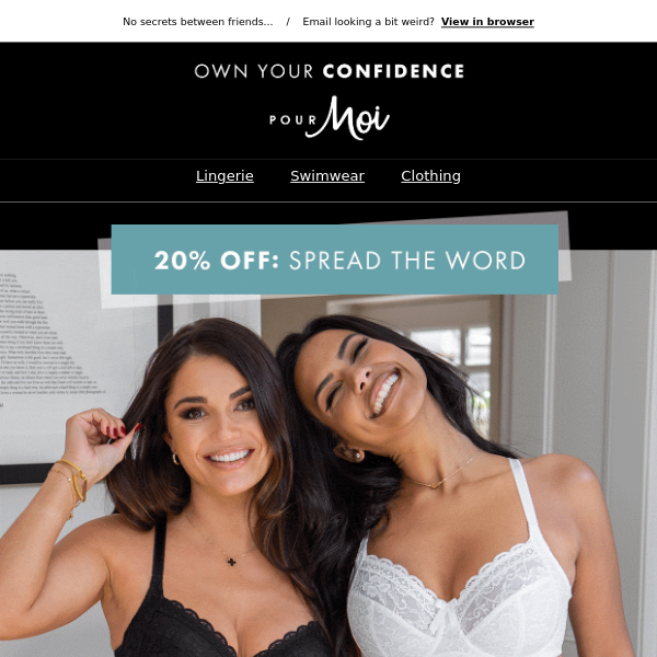 Pour Moi 20% off to brighten your day
