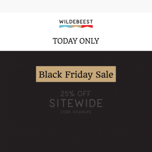 25% OFF Sitewide Black Friday Sale!