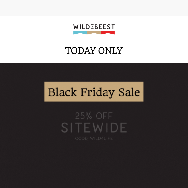 25% OFF Sitewide Black Friday Sale!