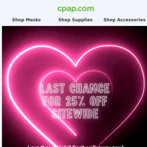 LAST CHANCE: CPAP deals you'll love...💌