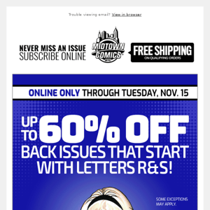 Up to 60% Off All Back Issues that start with letters R & S Online Through Tuesday, November 15!