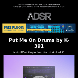 $15.96 for Put Me On Drums by K-391 - Multi-Effect Plugin