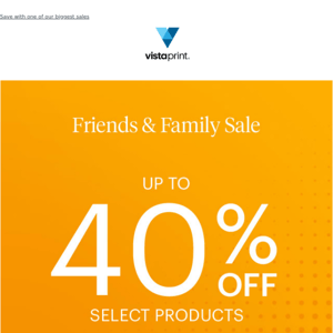 UP TO 40% OFF ➨ FRIENDS & FAMILY SALE 😃	