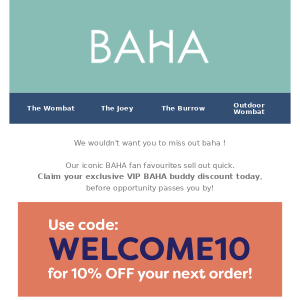 Did You Forget Your 10% OFF BAHA Buddy Discount?