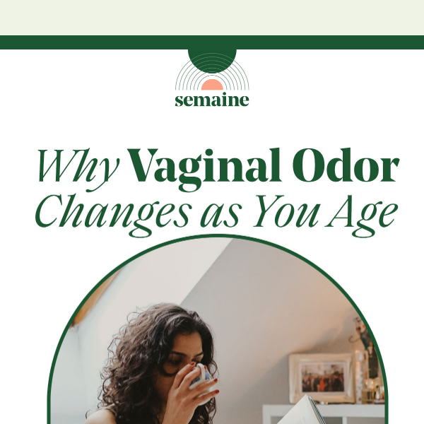 Vaginal Odor Changes As We Age 🤯 - Semaine