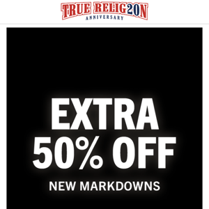 Get an extra 50% off now. Yes, we’re not kidding