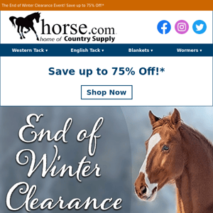 Up to 75% Off…No Time To Lose! Winter Clearance Event Final Hours