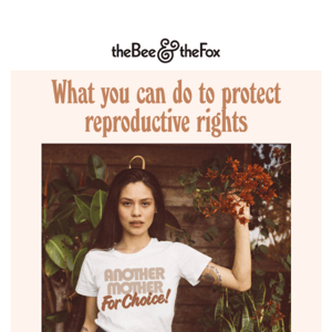 What you can do to protect reproductive rights