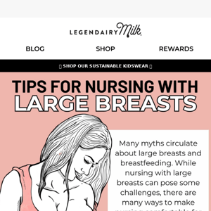 Legendairy Milk - Breastfeeding with large breasts can
