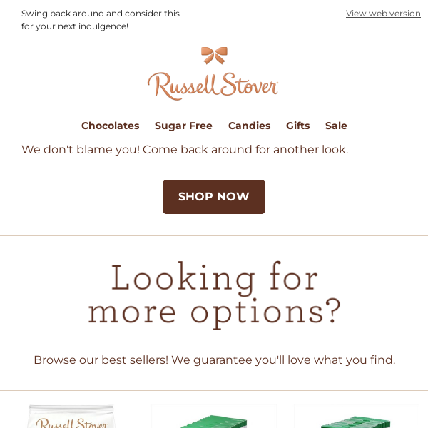 Come back and explore Russell Stover handcrafted chocolates