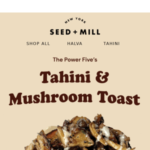 Tahini Toast with a Twist 🍄